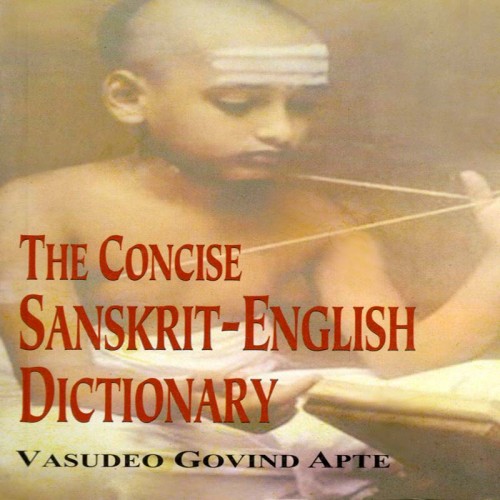 The Concise Sanskrit  English Dictionary