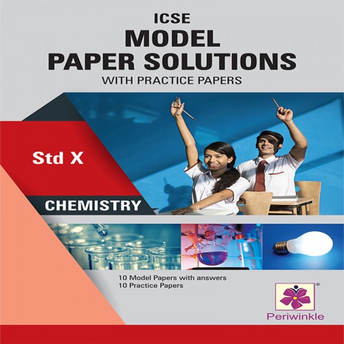 Periwinkle ICSE Model Paper Solutions : Chemistry  Std 10